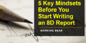 Youtube: 5 Key Mindsets Before You Start Writing an 8D Report